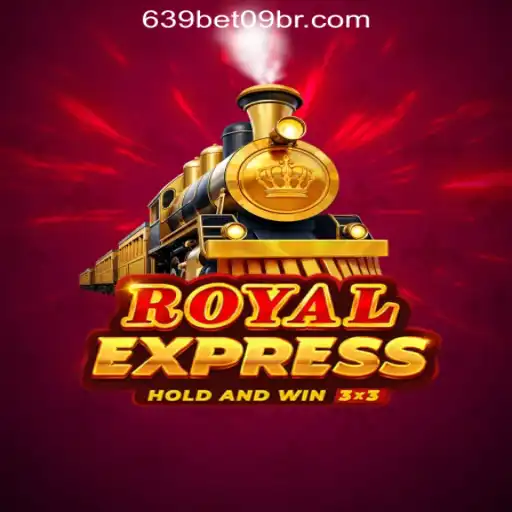Exploring Royal Express: A Deep Dive into 639 BET 09 Oficial Slots Brasil #1